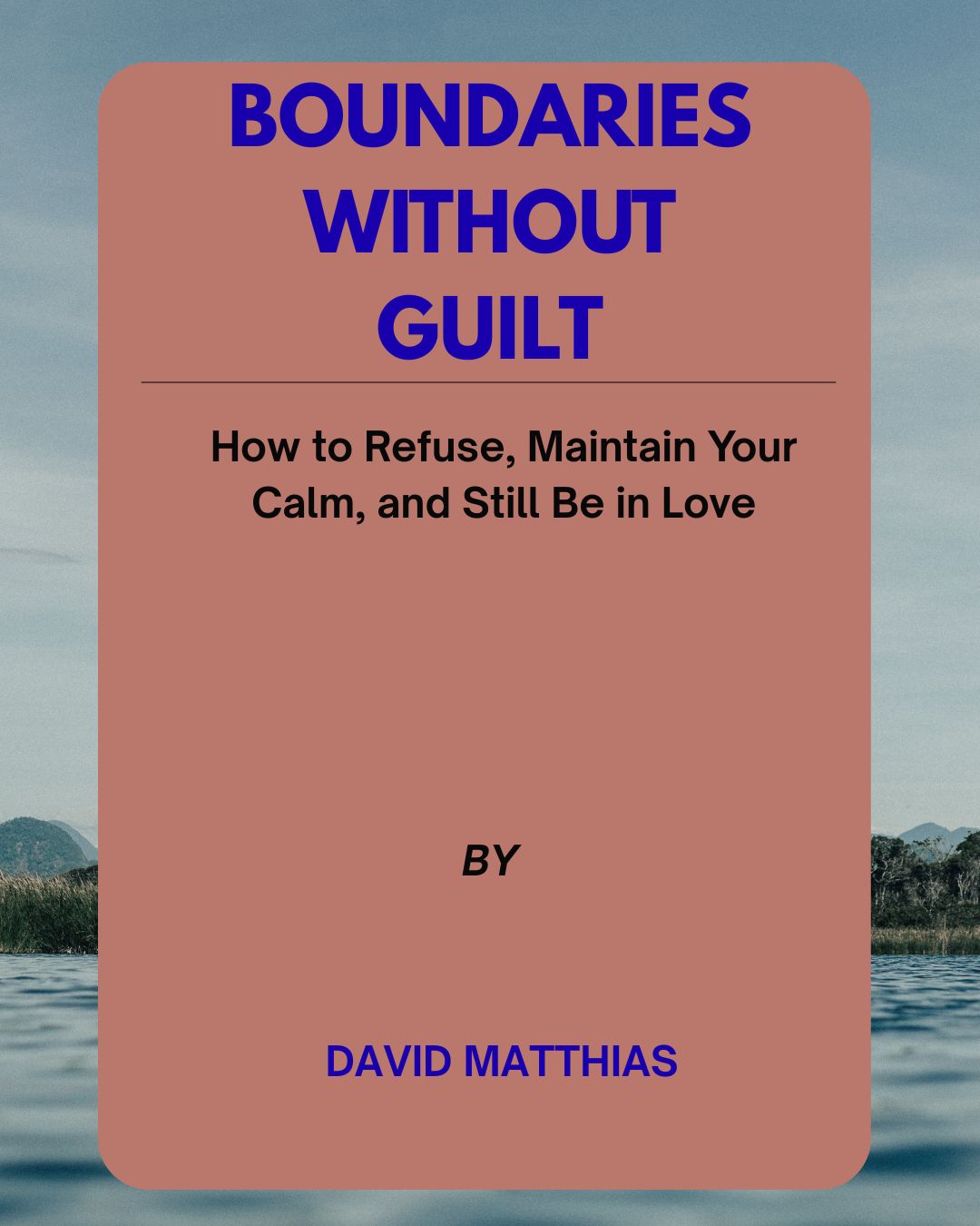 Boundaries Without Guilt